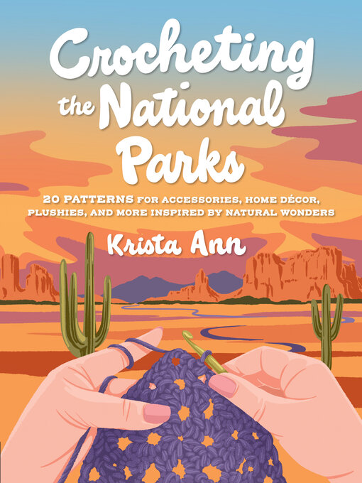 Title details for Crocheting the National Parks by Krista Ann - Available